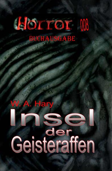 Cover von HORROR Buchausgabe/HORROR 008 Buchausgabe: Insel der Geisteraffen