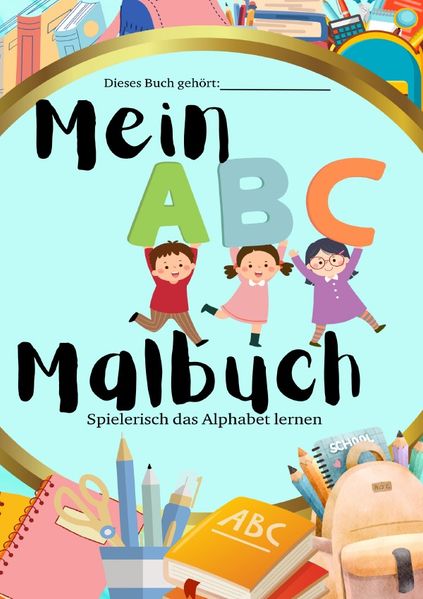 Cover von Mein ABC Malbuch spielerisch das Alphabet lernen