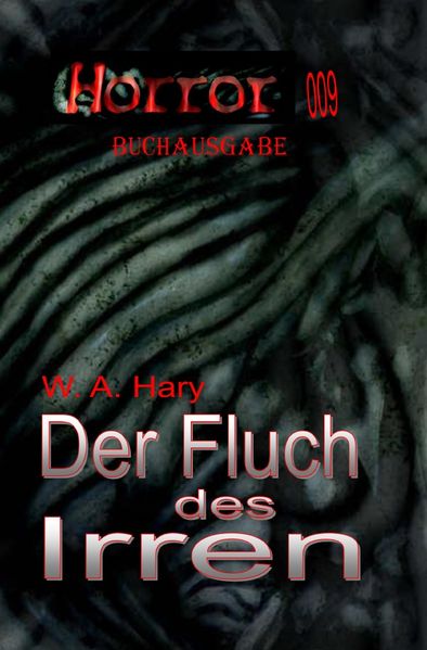 Cover von HORROR Buchausgabe/HORROR 009 Buchausgabe: Der Fluch des Irren