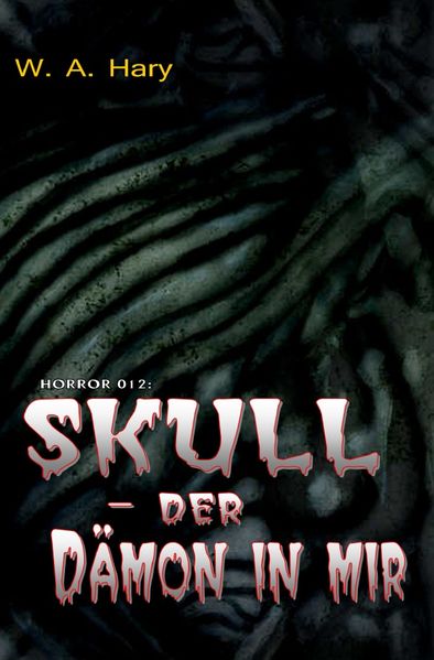 Cover von HORROR Buchausgabe/HORROR 012 Buchausgabe: SKULL – Der Dämon in mir