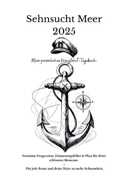 Cover von Sehnsucht Meer 2025 Mein persönliches Kreuzfahrt-Tagebuch