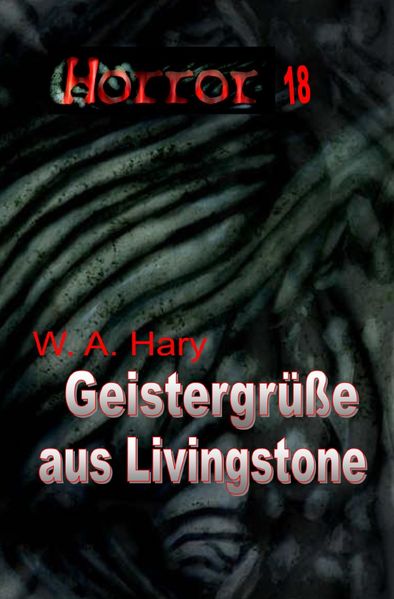 Cover von HORROR Buchausgabe/HORROR 018 Buchausgabe: Geistergrüße aus Livingstone