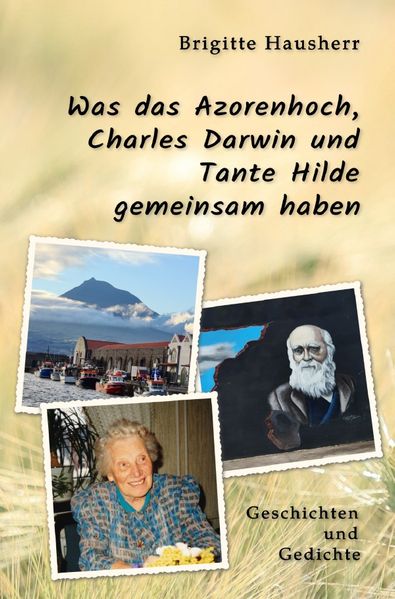 Cover von Was das Azorenhoch, Charles Darwin und Tante Hilde gemeinsam haben