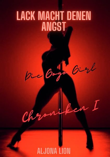 Cover von Die Gogo Girl Chroniken/Lack macht denen Angst – Die Gogo Girl Chroniken I