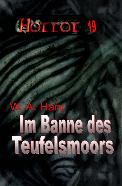 Cover von HORROR Buchausgabe/HORROR 019 Buchausgabe: Im Banne des Teufelsmoors