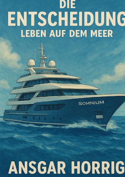 Cover von Die Entscheidung Leben auf dem Meer