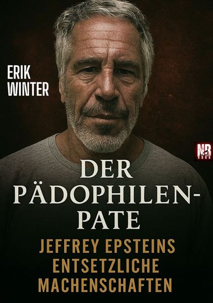 Cover von Der Pädophilen-Pate: Jeffrey Epsteins entsetzliche Machenschaften