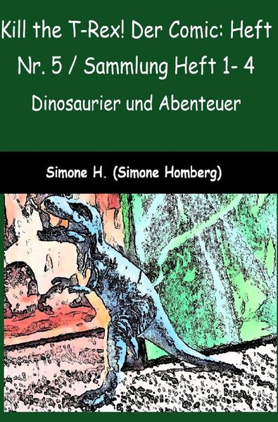 Cover von Kill the T-Rex! Der Comic: Heft Nr. 5/Sammlung Heft 1- 4