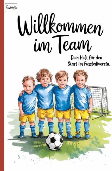Cover von Willkommen im Team – Dein Heft für den Start im Fußballverein