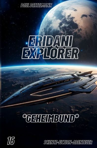 Cover von Eridani Explorer/Eridani Explorer Geheimbund (Band16)