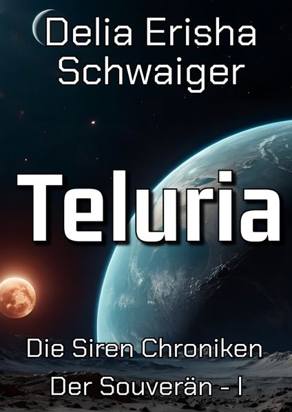 Cover von Die Siren Chroniken: Der Souverän/Teluria