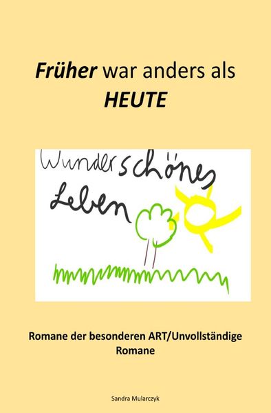 Cover von Wunderschönes Leben-Früher war anders als Heute