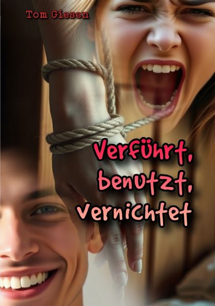 Cover von Verführt, benutzt, vernichtet