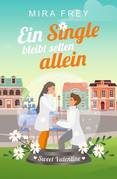 Cover von Flowers of Valentine/Ein Single bleibt selten allein