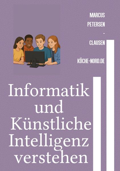 Cover von KI – Künstliche Intelligenz/Informatik und Künstliche Intelligenz verstehen