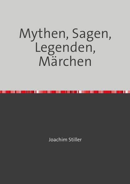 Cover von Mythen, Sagen, Legenden, Märchen