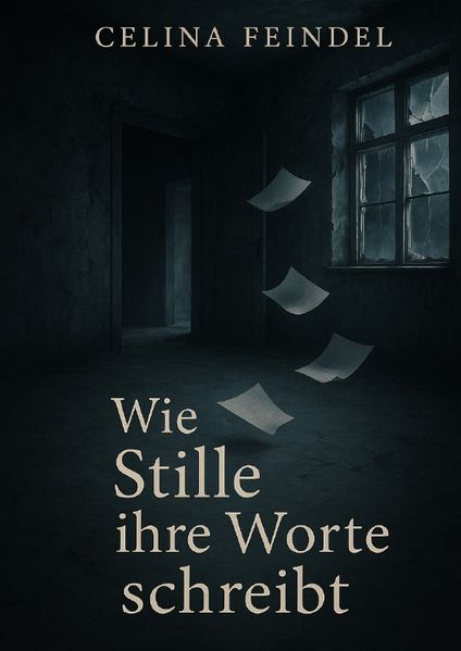 Cover von Wie Stille ihre Worte schreibt