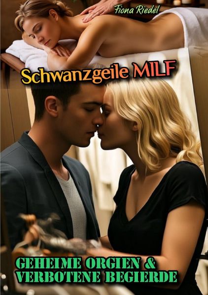 Cover von Schwanzgeile MILF/Schwanzgeile MILF: Geheime Orgien & verbotene Begierde