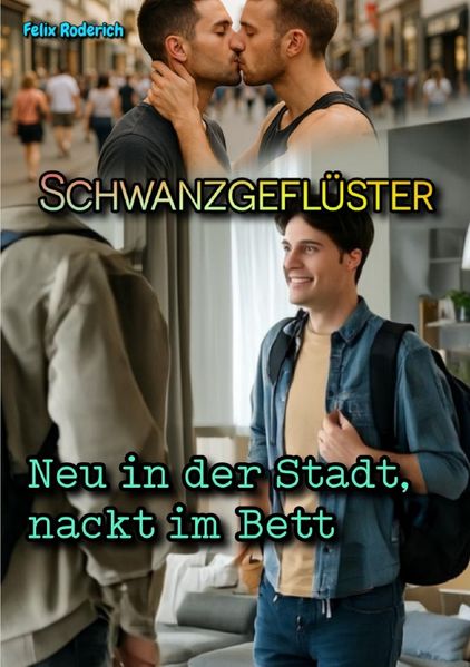 Cover von Schwanzgeflüster/Schwanzgeflüster: Neu in der Stadt, nackt im Bett