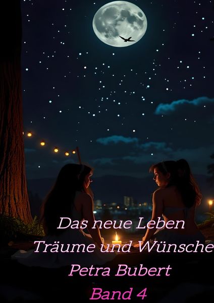 Cover von Das neue Leben: Träume, Wünsche, Erfüllungen
