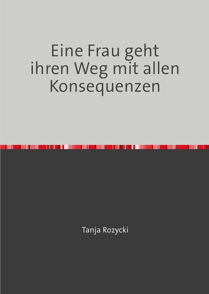 Cover von Eine Frau geht ihren Weg mit allen Konsequenzen