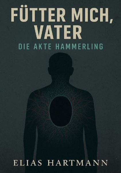 Cover von Fütter mich, Vater – Die Akte Hämmerling