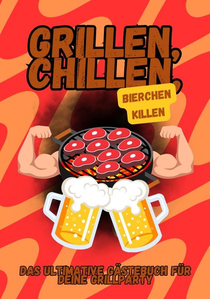 Cover von Grillen, chillen, Bierchen killen
