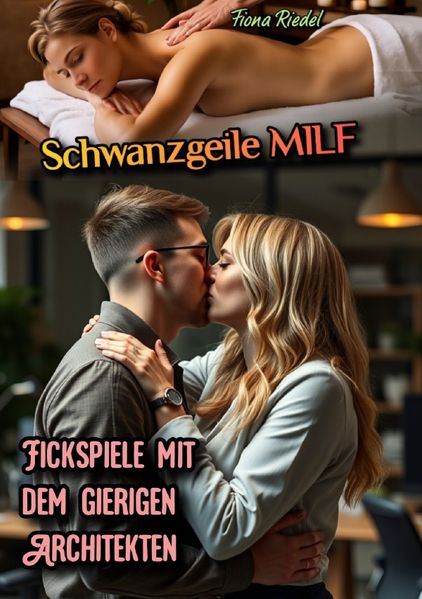 Cover von Schwanzgeile MILF/Schwanzgeile MILF: Fickspiele mit dem gierigen Architekten