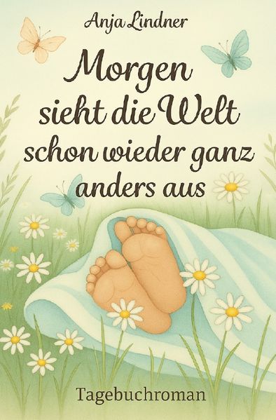 Cover von Morgen sieht die Welt schon wieder ganz anders aus