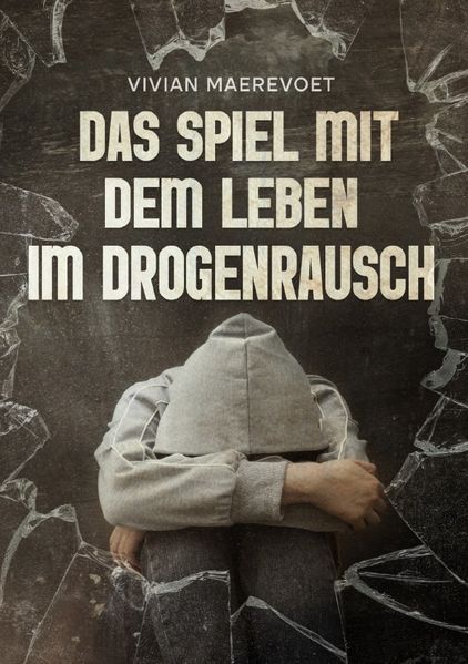 Cover von Das Spiel mit dem Leben – im Drogenrausch