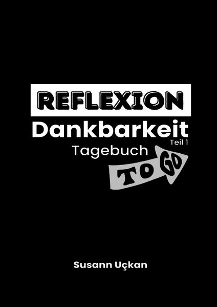 Cover von Reflexion Dankbarkeit – Tagebuch to go (Teil 1)