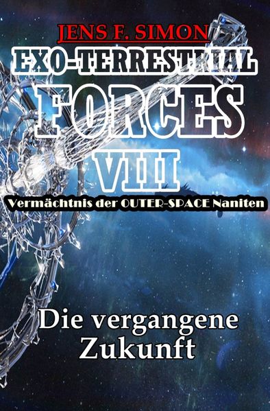 Cover von EXO-TERRESTRIAL-FORCES/Die vergangene Zukunft (EXO-TERRESTRIAL-FORCES 8)