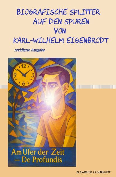 Cover von Biografische Splitter – Auf den Spuren von Karl-Wilhelm Eigenbrodt