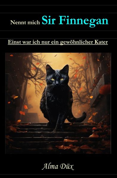 Cover von Nennt mich Sir Finnegan – Einst war ich nur ein gewöhnlicher Kater