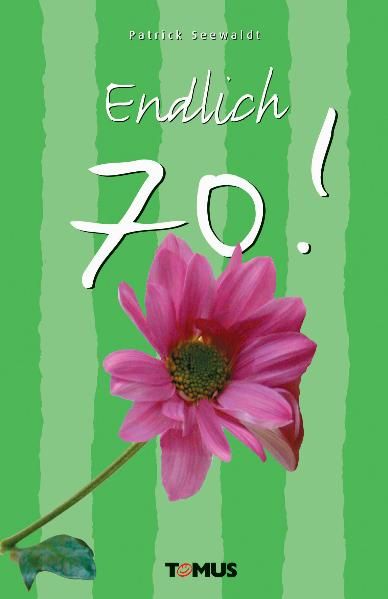 Cover von Endlich 70!