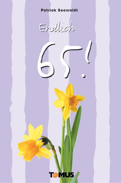 Cover von Endlich 65!