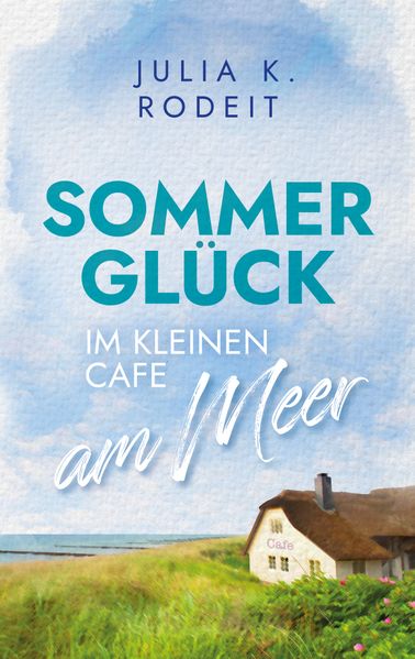 Cover von Sommerglück im kleinen Café am Meer