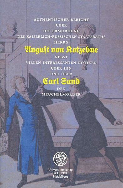 Cover von Authentischer Bericht über die Ermordung des Kaiserlich-Russischen Staatsraths Herrn August von Kotzebue