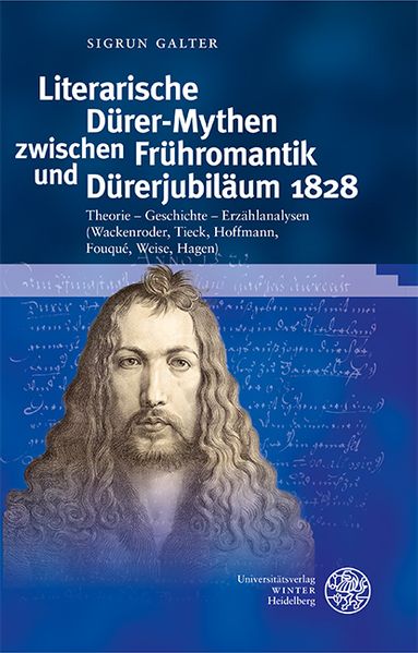 Cover von Literarische Dürer-Mythen zwischen Frühromantik und Dürerjubiläum 1828