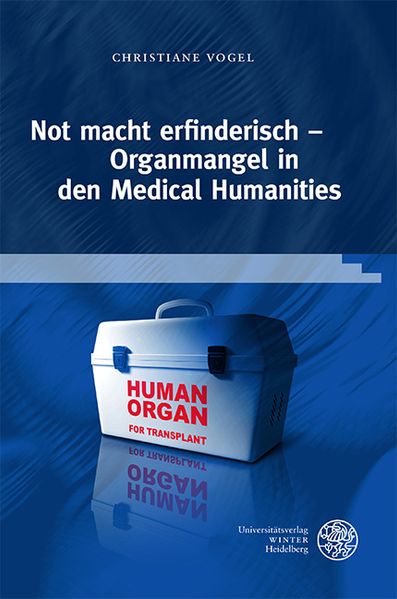 Cover von Not macht erfinderisch – Organmangel in den Medical Humanities