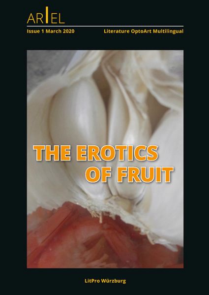 Cover von ARIEL Issue 1 – 2020 »The Erotics of Fruit«
