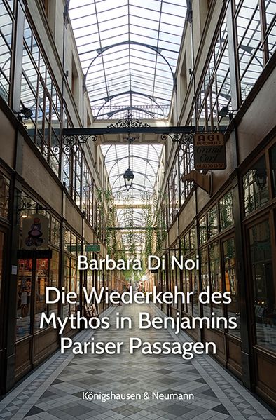 Cover von Die Wiederkehr des Mythos in Benjamins Pariser Passagen