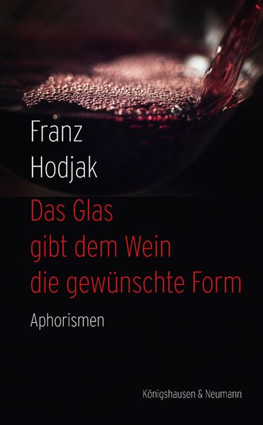 Cover von Das Glas gibt dem Wein die gewünschte Form
