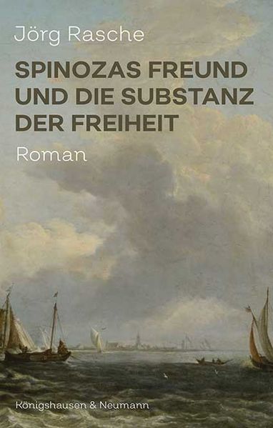 Cover von Spinozas Freund und die Substanz der Freiheit