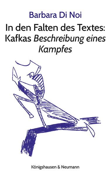 Cover von In den Falten des Textes: Kafkas Beschreibung eines Kampfes