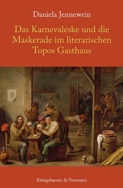 Cover von Das Karnevaleske und die Maskerade im literarischen Topos Gasthaus