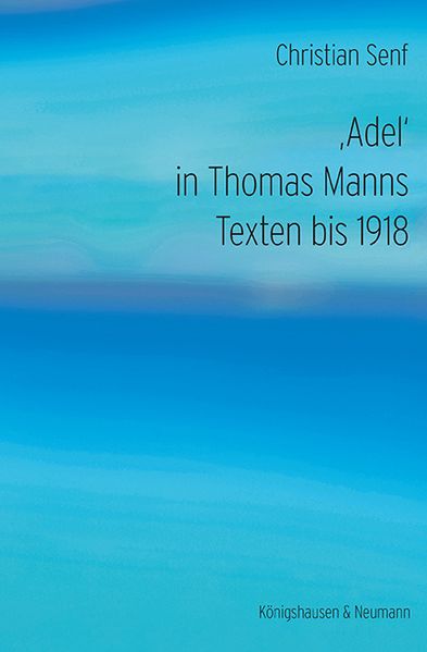 Cover von „Adel“ in Thomas Manns Texten bis 1918