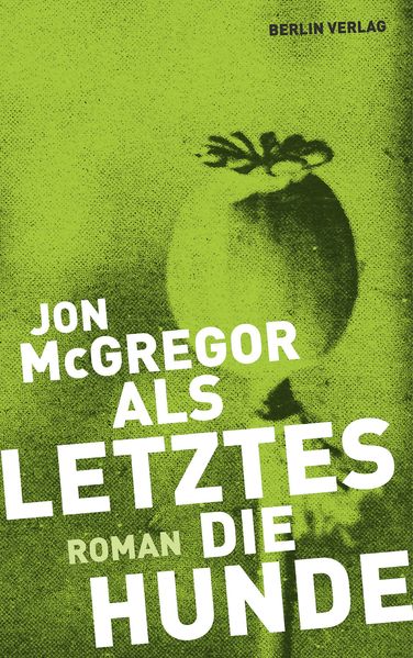 Cover von Als Letztes die Hunde