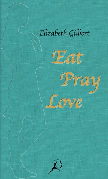 Cover von Eat, Pray, Love