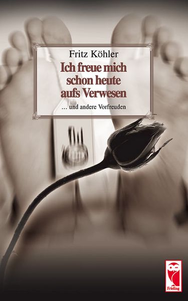 Cover von Ich freue mich schon heute aufs Verwesen